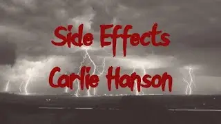 Side Effects - Carlie Hanson (Unofficial Music Video)