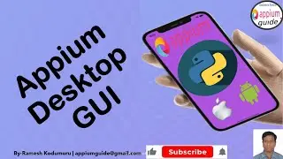 [Appium/Python Tutorial]  Part -6 : Download & Install Appium Desktop GUI