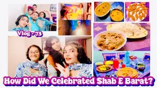 How We Celebrated Our Shab E Barat🎉| Shab E Barat To Next Morning Vlog | Tazrian | Single Mom|