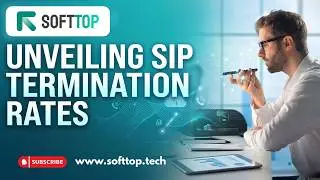 Unveiling SIP Termination Rates: Revolutionizing Communication with Softtop