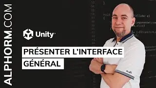 Formation Unity : Vidéo présentation de l’interface Général d'Unity