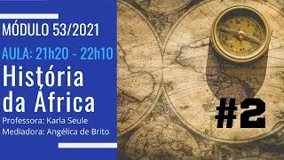 Aula ao vivo #2 – História da África (53/2021)