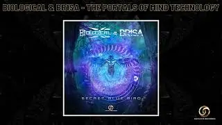 Biological & Br1sa - The Portals of Mind Technology |Psytrance 2022|