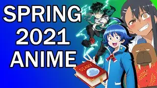 Spring 2021 Anime I'm Looking Forward To