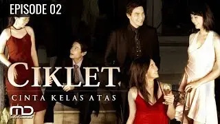 Cinta Kelas Atas - Episode 02