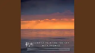 Sunrise Painting the Sky with Promise
