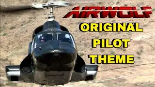 AIRWOLF Original Battle Theme  (1984)