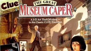 Ep 7: Clue: The Great Museum Caper Game  Review  (Parker Brothers 1991) + How To Play