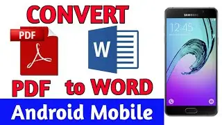 How To Convert PDF to WORD in Android Mobile ! Hindi