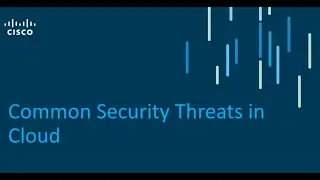 Common Security Threats in Cloud - Cisco Cloud