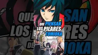 ¿REALMENTE EL RESTO DE PILARES ODIABA A TOMIOKA? #demonslayer #anime #kimetsunoyaiba