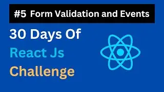 #5 React Js Challenge Day 5: Form Validation and Event Handling