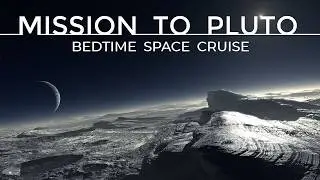 Space Cruise to Pluto and the Kuiper Belt - Astronomy ASMR