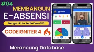 04 Membangaun E-Absensi Foto Selfie Dan GPS Dengan Codeigniter 4  - Merancang Database
