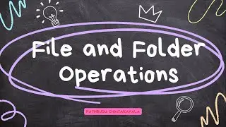 21 - File and Folder Operations || UiPath Developer Training Basic to Advanced