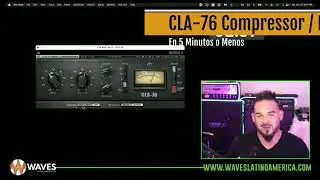 CLA 76 Compressor   Limiter En 5 Minutos o Menos