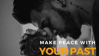 Make Peace with Your Past: Eight Powerful Psychological Hacks