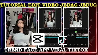 Tutorial Edit Video Jedag Jedug Capcut TREND FACE APP - DJ KAU MENGAJARKANKU
