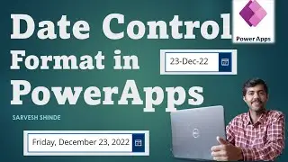 Date picker control Format | PowerApps | Power Platform for Beginners