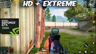 PUBG MOBILE - I5 2400 | 8GB RAM | GTX 750 ti | HD + EXTREME 🔥