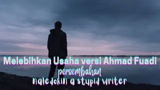 Melebihkan Usaha versi Ahmad Fuadi - Short Video Quote Menulis