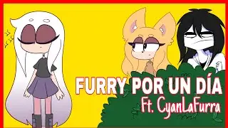 FURRY POR 1 DIA Ft. CyanLaFurra|Jeff The Killer|