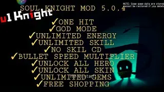SOUL KNIGHT MOD 5.0.4 UPDATE UNLIMITED ALL