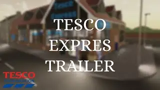 Official Tesco Express Trailer!