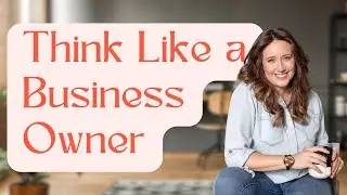 Think Like a Business Owner | Priceless Mindset Shifts for Virtual Assistants