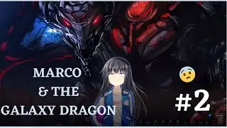 Marco And the Galaxy Dragon #2 (Marco, jette ce caillou)