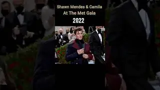 Shawn Mendes And Camila at the Met Gala 2022💗💫 #shawnmendes #camilacabello #senorita #music #shorts