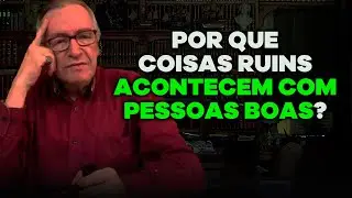Por que coisas ruins acontecem com pessoas boas?
