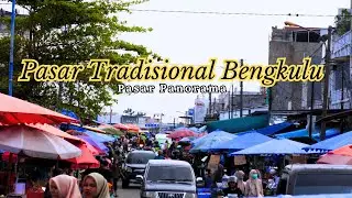 Pasar Tradisional Panorama Terbesar di Kota Bengkulu