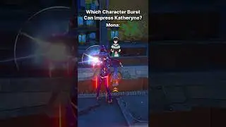 Which Character Burst Will Impress Katheryne?!✨ | Genshin Impact