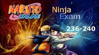 Naruto Online - Ninjaprüfung/Ninja Exam 236 - 240 [5.0]