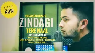 ZINDAGI TERE NAAL || KHAAN SAAB FT PAV DHARIA || COVER || RUHAAN BHARDWAJ || PUNJABI LOVE SONG 2018