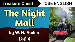 The Night Mail poem explanation in hindi | Line by Line | Treasure Chest | English For All | Class 9