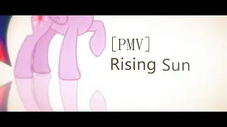 [PMV Collab] Rising Sun
