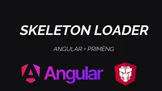 Angular 18 con PrimeNG - Animaciones SKELETON en tu aplicación