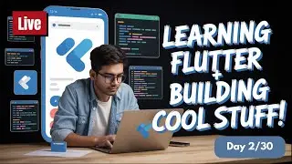 🚀 2/30 Days of Flutter – Live Coding Challenge 