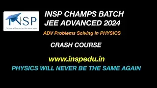 [ ADVANCE PROBLEM SOLVING COURSE ] INSP CHAMPS REVISION COURSE FOR JEE ADV 2024