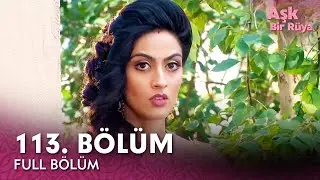 Aşk Bir Rüya Hint Dizisi | 113. Bölüm