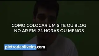Coloque Sozinho Seu Site ou Blog no Ar em 24h ou Menos Sem Ser Programador...