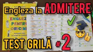 Lecţia # 312 – Engleza la ADMITERE ✍️🤓🎓 – rezolvăm împreună TESTE GRILĂ ✅️❌️ – part 2