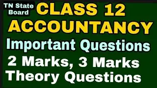 CLASS 12 ACCOUNTANCY IMPORTANT QUESTIONS Public Exam 2023 2 marks,3 Marks,5 Marks and Theory Questio