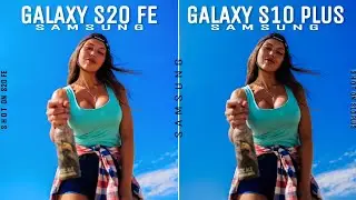 Samsung Galaxy S20 FE Vs Samsung Galaxy S10 Plus Camera Comparsion