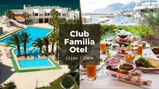 Club Familia Çeşme Alkolsüz Aile Oteli  0850 259 1663 Whatsapp 05367829525