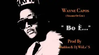 Wayne Capos - Bo È... - ( Kizomba /Tarraxinha 2015 ) { Audio }