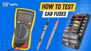 How to Test Car Fuses Using a Multimeter | UpFix