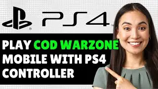 How To Play COD Warzone Mobile With PS4 Controller 2024 (Step By Step Guide)